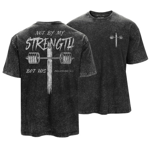 Men's Not by My Strength but His Washed T-Shirt